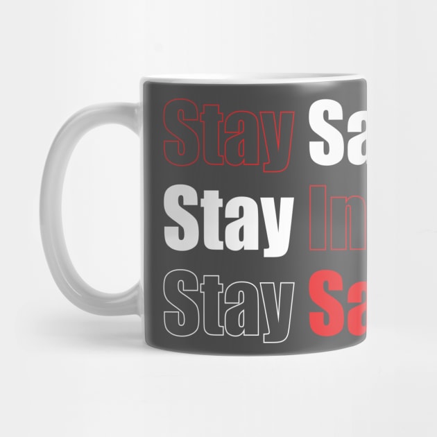 Stay Safe Stay In Stay Sane by DA42